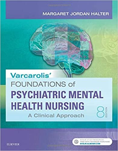 Varcarolis' Foundations of Psychiatric Mental Health Nursing A Clinical