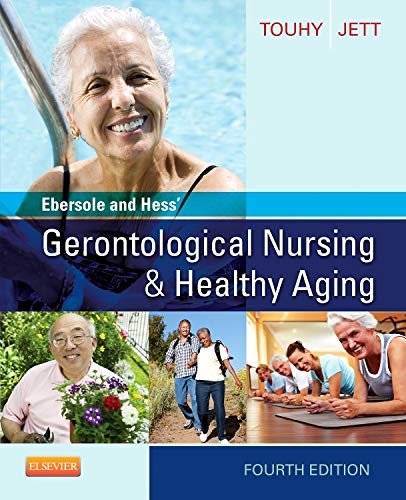 Test Bank For Ebersole And Hess Gerontological Nursing And Healthy Aging 4th Edition By Touhy