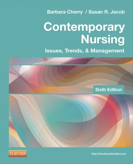 Test Bank For Contemporary Nursing Issues Trends & Management 6th Edition By Barbara Cherry