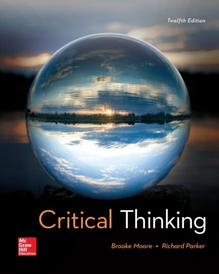 Test Bank For Critical Thinking 12th Edition by Brooke Noel Moore