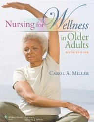 Test Bank For Nursing For Wellness in Older Adults 6th Edition by CarolMiller