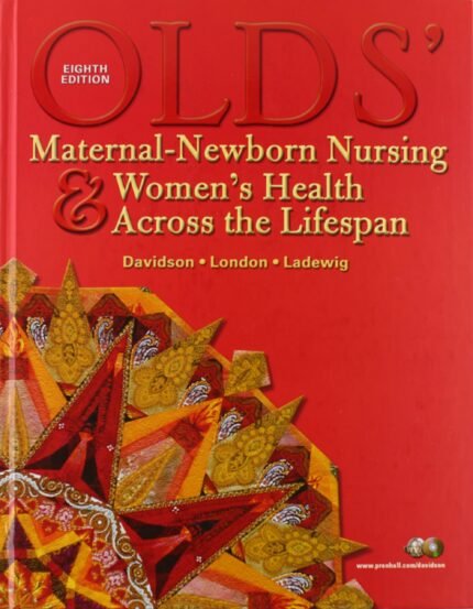Test Bank For Olds' Maternal Newborn Nursing & Women's Health Across the Lifespan 8th Edition