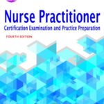 Test Bank For Nurse Practitioner Certification Examination And Practice Preparation 4th Edition